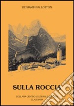 Sulla roccia libro