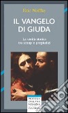 Il vangelo di Giuda. La verità storica tra scoop e pregiudizi libro di Noffke Eric