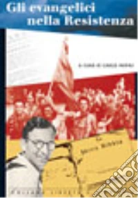 Gli evangelici nella Resistenza libro