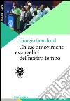 Chiese e movimenti evangelici del nostro tempo libro di Bouchard Giorgio