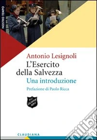 L'esercito della salvezza. Una introduzione libro