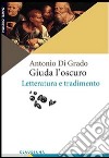 Giuda l'oscuro. Letteratura e tradimento libro