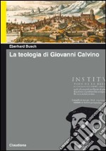 La teologia di Giovanni Calvino