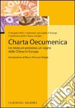 Charta Oecumenica. Un testo, un processo, un sogno delle Chiese in Europa libro