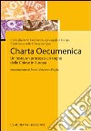 Charta Oecumenica. Un testo, un processo, un sogno delle Chiese in Europa libro