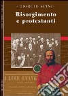 Risorgimento e protestanti libro di Spini Giorgio