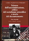 Scienza dell'amministrazione, critica del socialismo scientifico e teoria del decentramento. Scritti 1873-1898. Vol. 2 libro