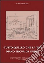 «Tutto quello che la tua mano trova da fare» libro