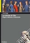 Le Donne di Dio. Pagine bibliche al femminile libro