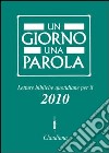 Un giorno una parola. Letture bibliche quotidiane per il 2010 libro