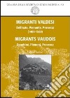 Migranti valdesi. Delfinato, Piemonte, Provenza (1460-1560). Ediz. italiana e francese libro