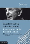 Il Vangelo secondo Leonard Cohen. Il lungo esilio di un canadese errante libro di Salvarani Brunetto Semellini Odoardo