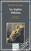 La regina Vittoria libro di Newbury Richard