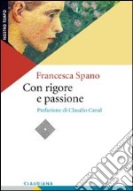 Con rigore e passione libro