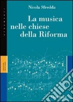 La musica nelle chiese della Riforma