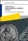 L'intesa della Chiesa evangelica luterana in Italia. Un evento più subìto che desiderato libro