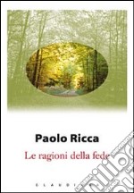 Le ragioni della fede libro