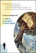 I valdesi raccontati ai miei nipotini libro