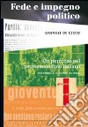 Fede e impegno politico. Un percorso nel protestantesimo italiano libro