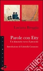 Parole con Etty. Un itinerario verso il presente libro