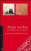 Parole con Etty. Un itinerario verso il presente libro di Breggia Luciana