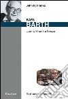 Karl Barth... per chi non ha tempo libro