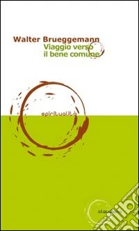 Viaggio verso il bene comune