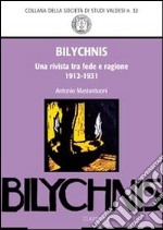 «Bilychnis». Una rivista tra fede e ragione (1912-1931) libro