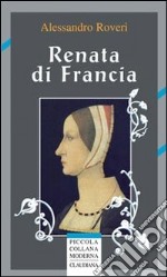 Renata di Francia libro