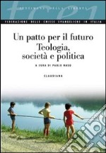 Un patto per il futuro. Teologia e società