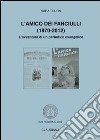 L'amico dei fanciulli (1870-2012). L'avventura di un periodico evangelico libro