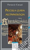 Piccola guida all'innologia libro