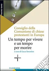 Un tempo per vivere e un tempo per morire libro