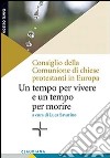 Un tempo per vivere e un tempo per morire libro