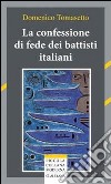 La confessione di fede dei battisti italiani libro