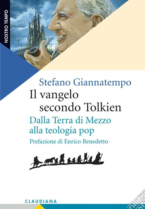 Il Vangelo secondo Tolkien. Dalla Terra di Mezzo alla teologia pop