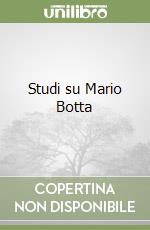Studi su Mario Botta