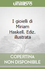 I gioielli di Miriam Haskell. Ediz. illustrata libro