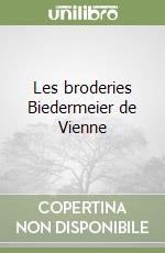 Les broderies Biedermeier de Vienne