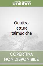 Quattro letture talmudiche libro