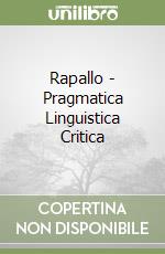 Rapallo - Pragmatica Linguistica Critica libro