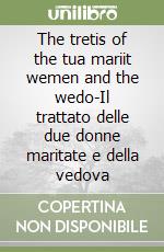 The tretis of the tua mariit wemen and the wedo-Il trattato delle due donne maritate e della vedova libro