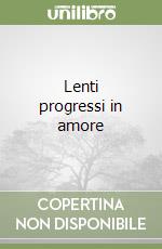Lenti progressi in amore