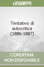 Tentativo di autocritica (1886-1887)