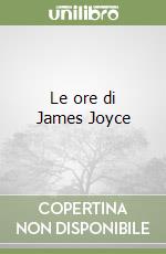 Le ore di James Joyce