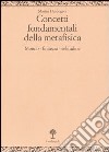 Concetti fondamentali della metafisica. Mondo, finitezza, solitudine libro di Heidegger Martin Angelino C. (cur.)