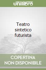 Teatro sintetico futurista libro