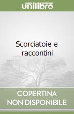 Scorciatoie e raccontini