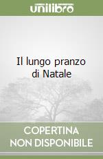 Il lungo pranzo di Natale