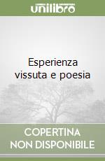 Esperienza vissuta e poesia